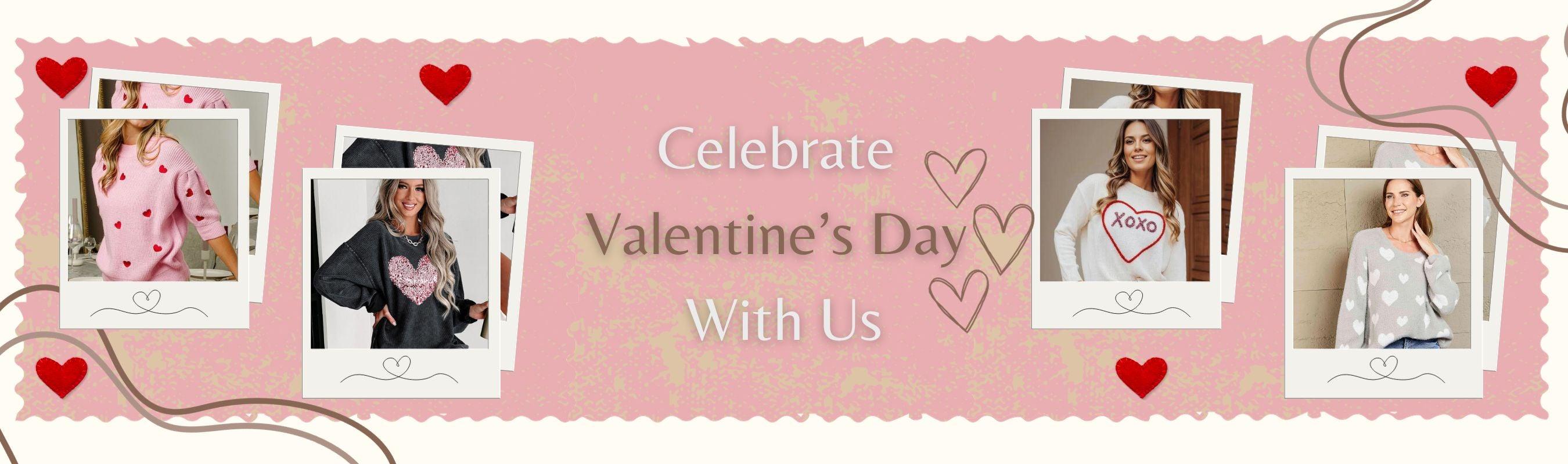 Celebrate Valentine's Day With Us